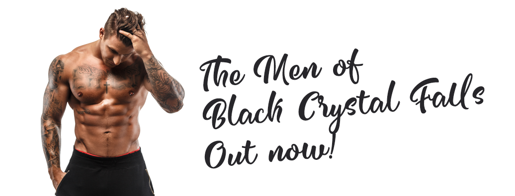 The Men of Black Crystal Falls